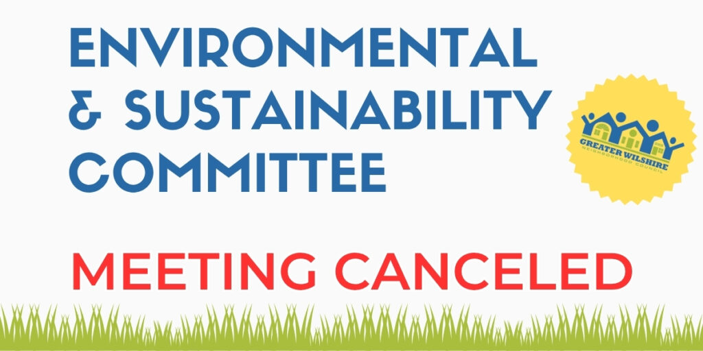 Environmental & Sustainability Committee - Meeting Canceled - Greater Wilshire Neighborhood Council